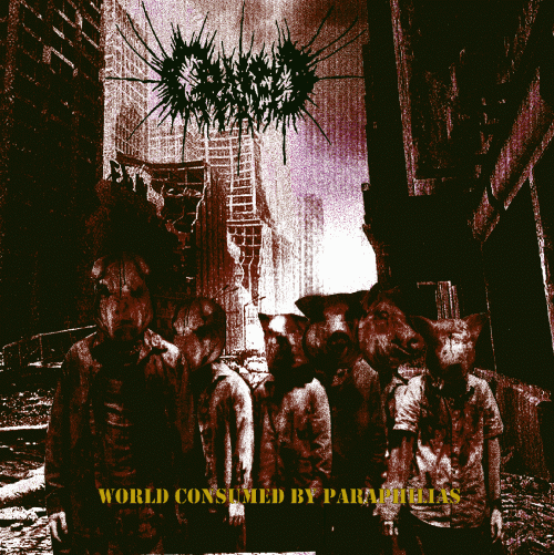 Cráneo (GTM) : World Consumed By Paraphilias (Reissue)
